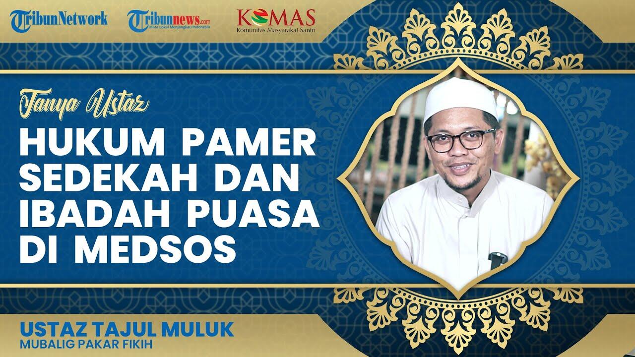 Hukum Pamer Sedekah dan Ibadah Puasa di Medsos, Apakah Menggugurkan Pahala?