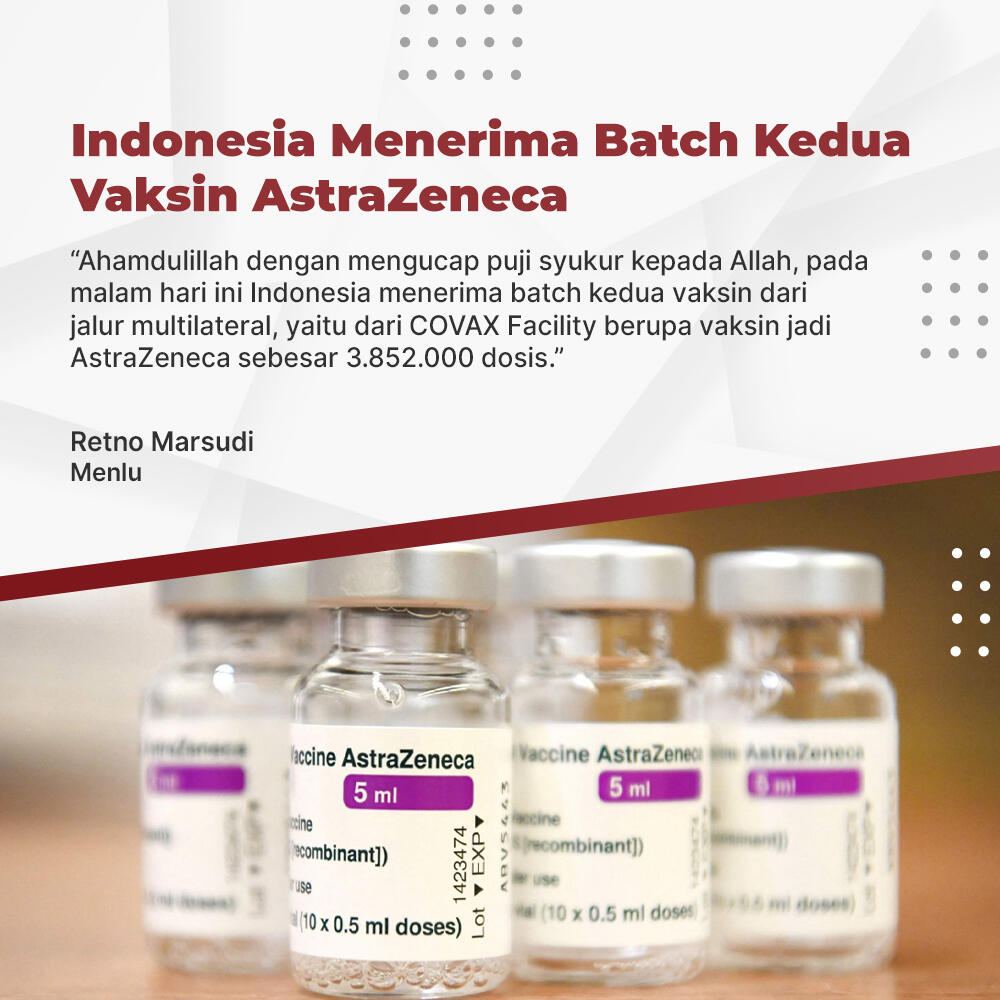 Indonesia Menerima Batch Kedua Vaksin AstraZeneca
