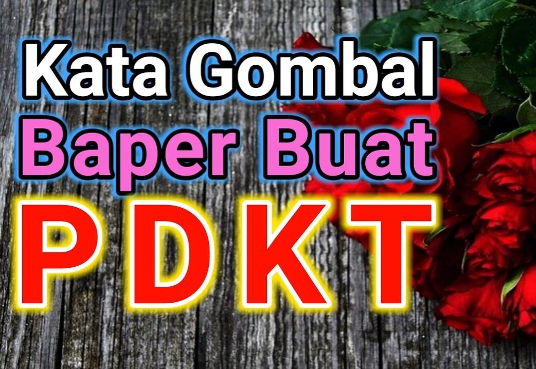 Kata Gombal Bikin Baper Buat PDKT sama Gebetan