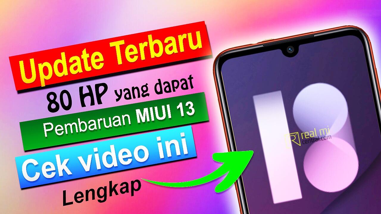80 Daftar HP Xiaomi Yang Mendapat Pembaruan MIUI 13 New Update Mei 2021