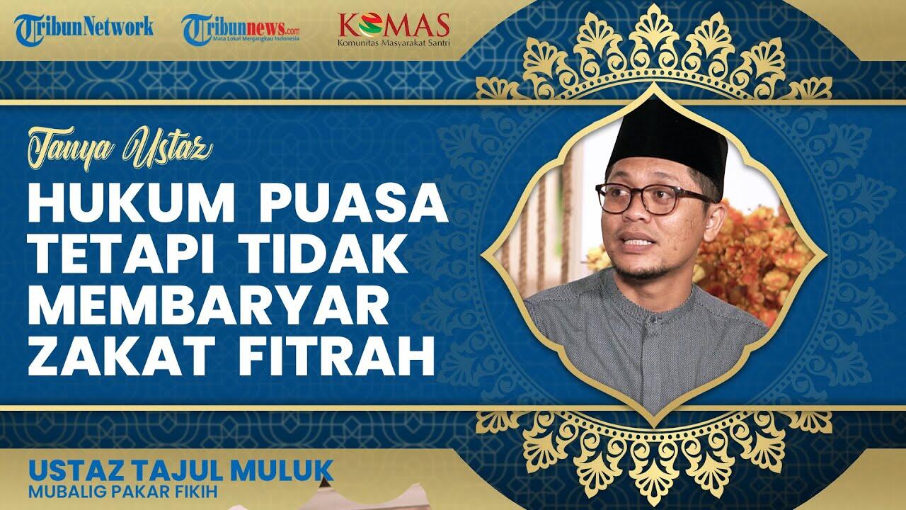Bagaimana Hukumnya saat Berpuasa tapi Tidak Membayar Zakat Fitrah?