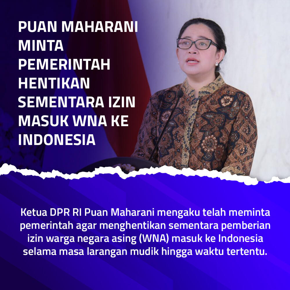 Demi Keadilan, Puan Minta Setop Sementara Izin Masuk WNA