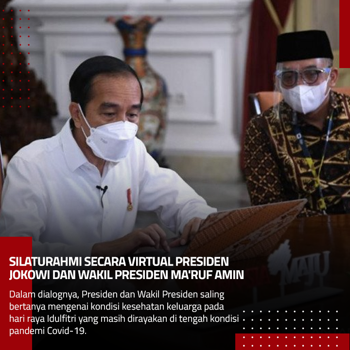 Silaturahmi Secara Virtual Presiden Jokowi Dan Wakil Presiden Ma'ruf Amin