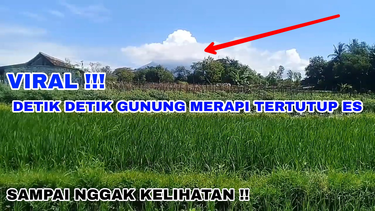 VIRAL !!! | DETIK DETIK GUNUNG MERAPI TERTUTUP ES