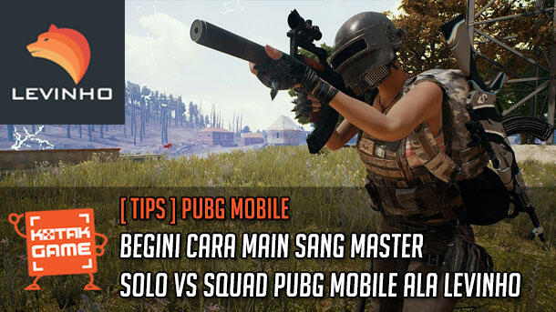 TIPS CHICKEN DINNER! BEGINI CARA MAIN SANG MASTER SOLO VS SQUAD PUBG MOBILE, LEVINHO