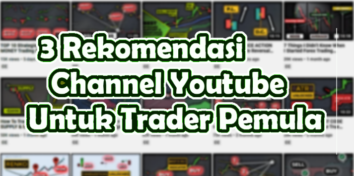 Rekomendai 3 Channel Youtube untuk Trader Pemula