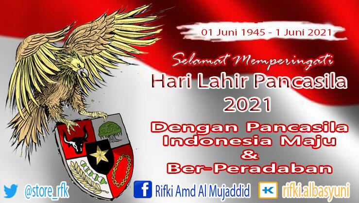 (NASIONALISME) Menyambut dan Memperingati HARI LAHIR PANCASILA 2021 dari Saya