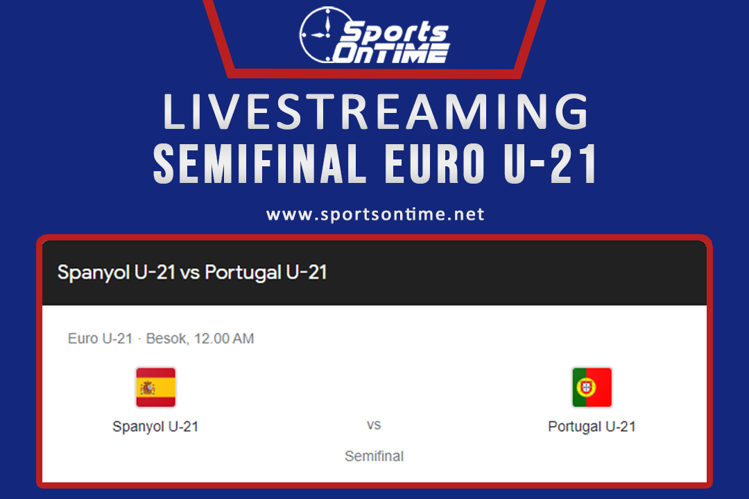 Semifinal Euro U21? Jangan Ketinggalan Spanyol v Portugal. Streaming di sini Gratis!