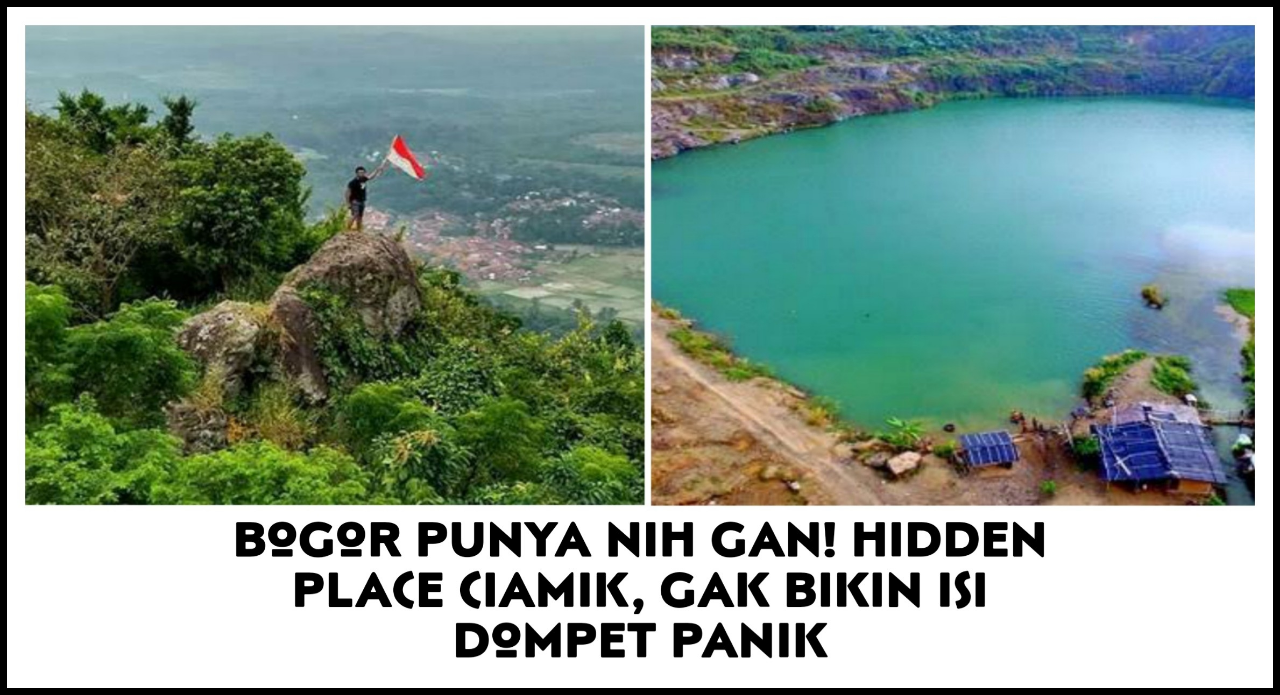 Bogor Punya Nih Gan! Hidden Place Ciamik, Gak Bikin Isi Dompet Panik