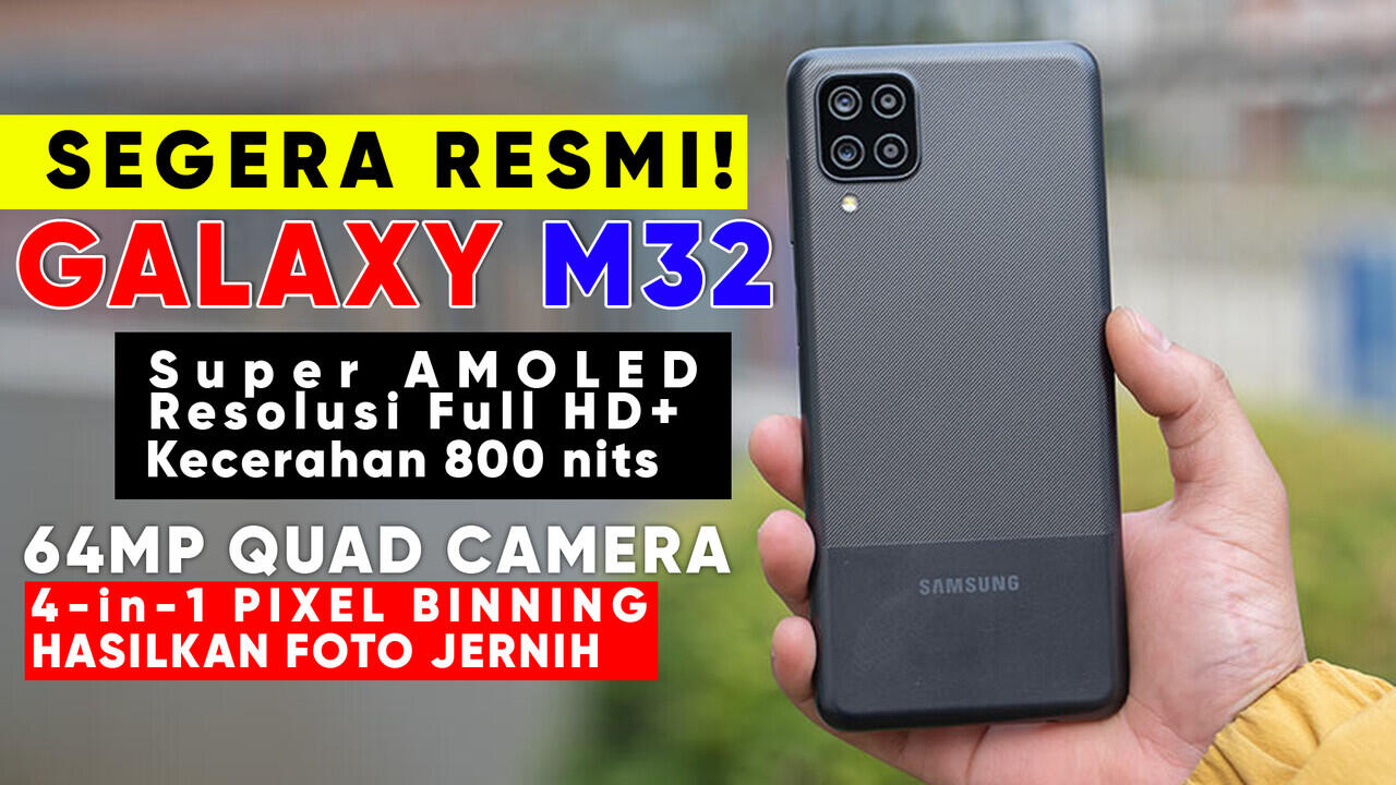 Samsung Galaxy M32 2021 Segera Hadir di Kelas Ponsel Menengah