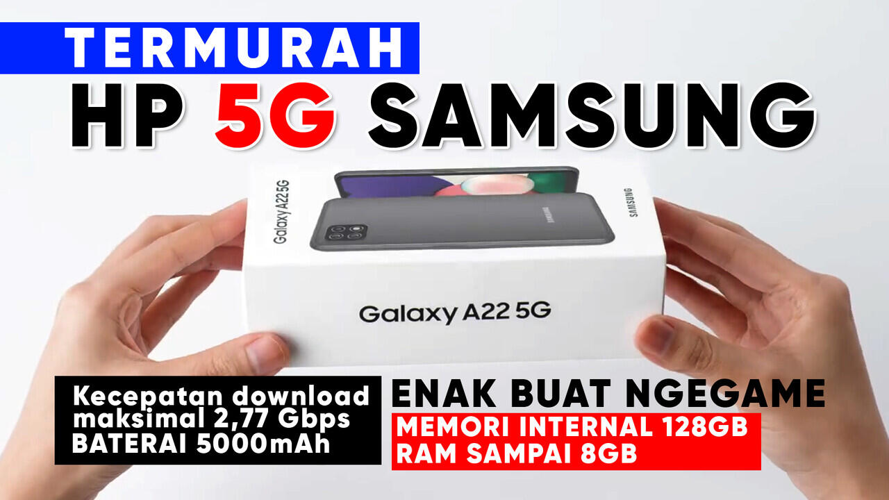 SAMSUNG A 22 5G DAN SAMSUNG GALAXY A22 REGULER SEGERA HADIR