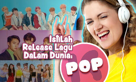 Istilah 'Release Lagu' Dalam Dunia Musik K-Pop (Cumi Dengan Versi Barat)