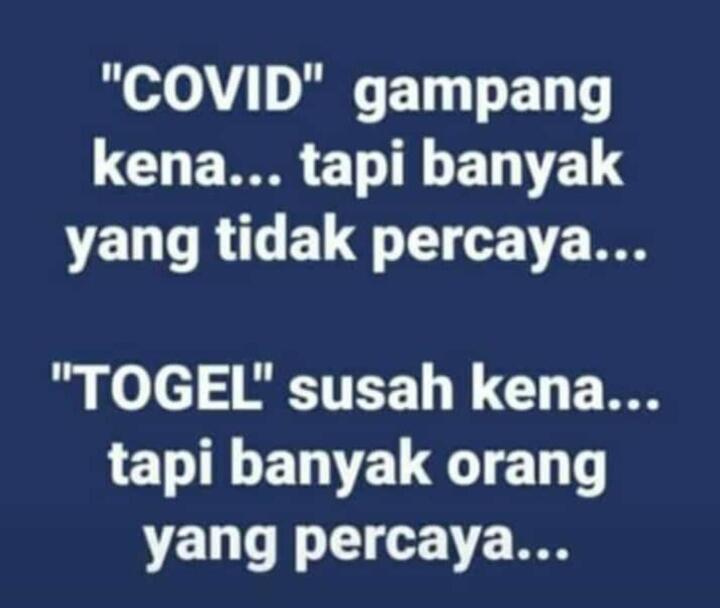 Covid Gampang Kena tp Banyak yg Tak Percaya, Togel Susah Kena tp Banyak yg Percaya