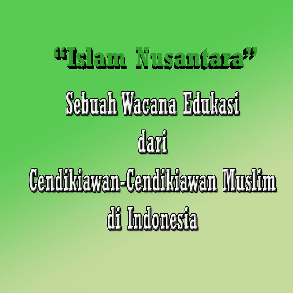 (Muhasabah) Inilah ISLAM NUSANTARA of NKRI Kita Semua...! Menurut Versi Saya... 