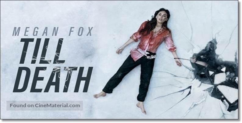 Film Till Death (2021), Aksi Megan Fox dalam Film Bergenre Horror Thriller