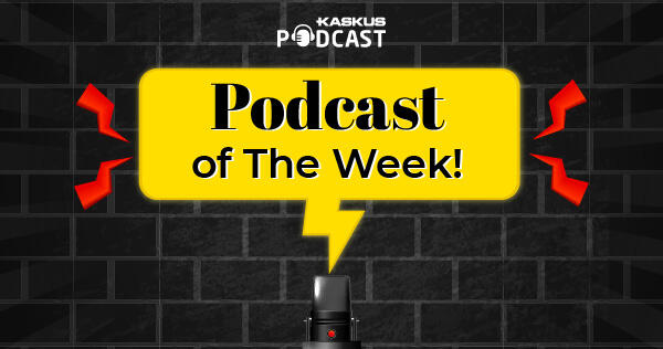 Rekomendasi Podcast di Minggu Kedua Juli 2021