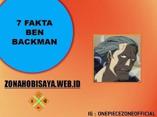7 Fakta Benn Backman One Piece