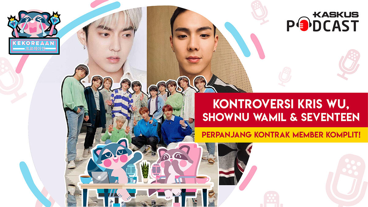 Kasus Pelecehan Kris Wu, Shownu Wamil, Sampai SEVENTEEN Perpanjang Kontrak Fullteam!