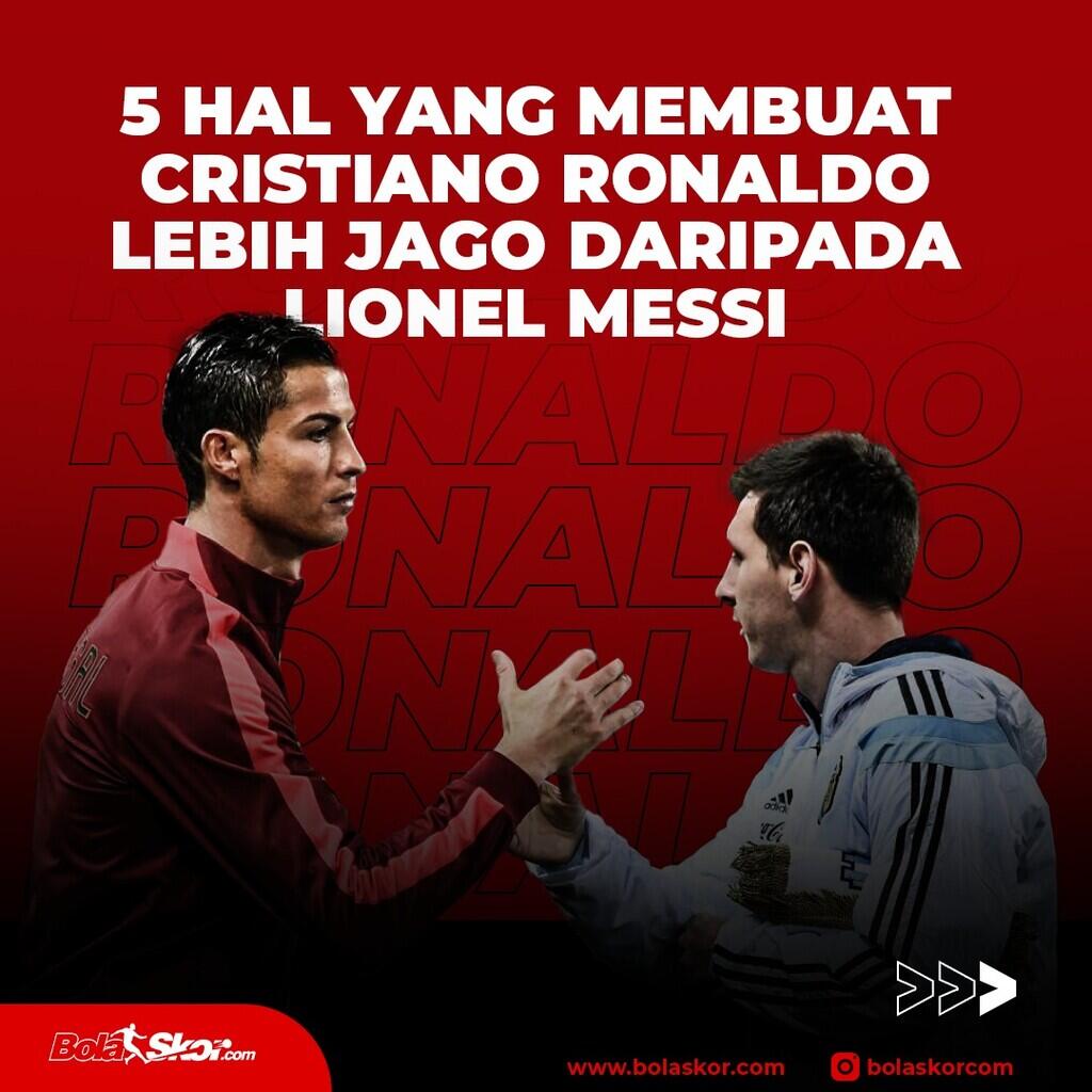 5 Hal yang Membuat Cristiano Ronaldo Lebih Jago daripada Lionel Messi