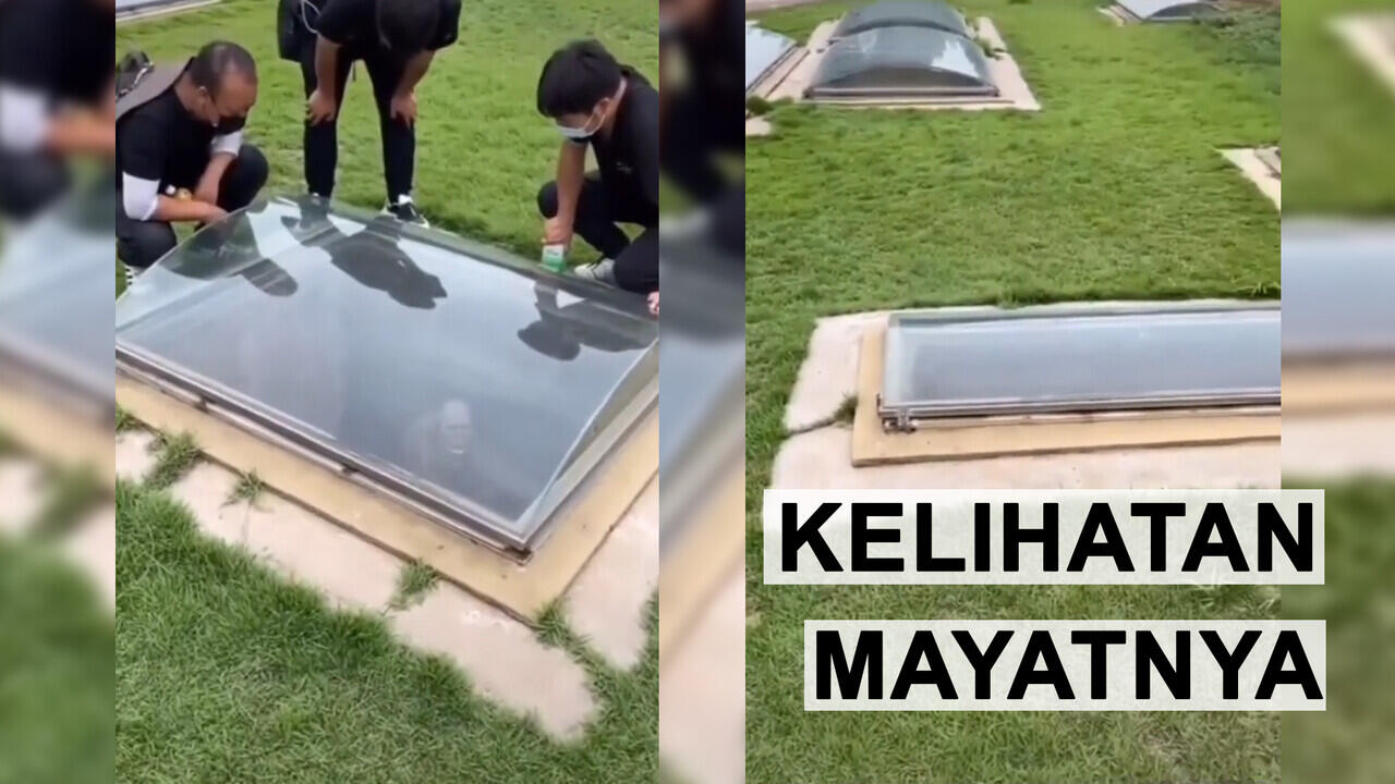 Viral Video Kuburan Dengan Tutup Transparan. Bisa Melihat Mayat Terurai Dong ?