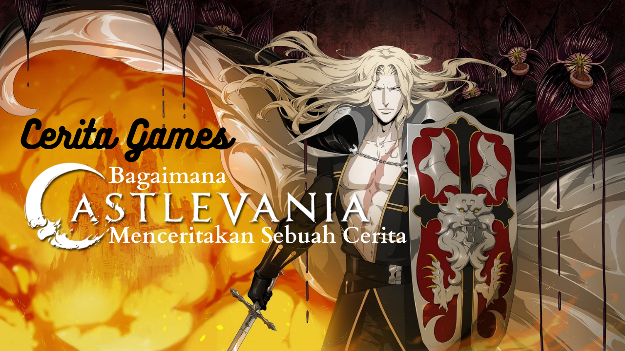 Cerita Games : Bagaimana Castlevania Menceritakan Sebuah Cerita