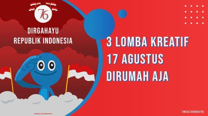 3 Lomba Kreatif Tema Kemerdekaan yang Bisa Agan Lakuin Dirumah