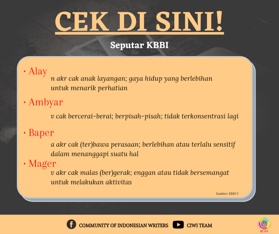 Alay, Ambyar, Baper, Cie, dan Galau: Bukan Kata Gaul, tetapi Kata yang Sesuai KBBI V