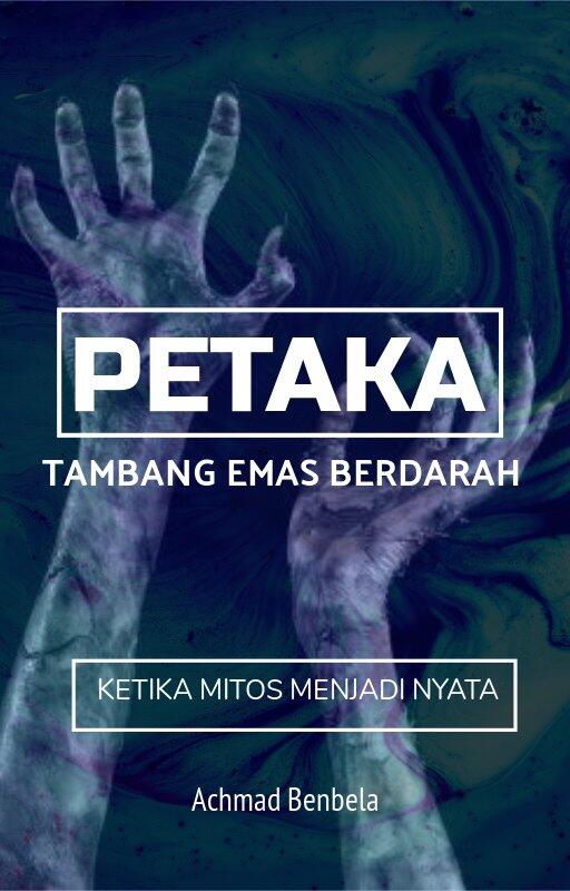 Petaka Tambang Emas Berdarah