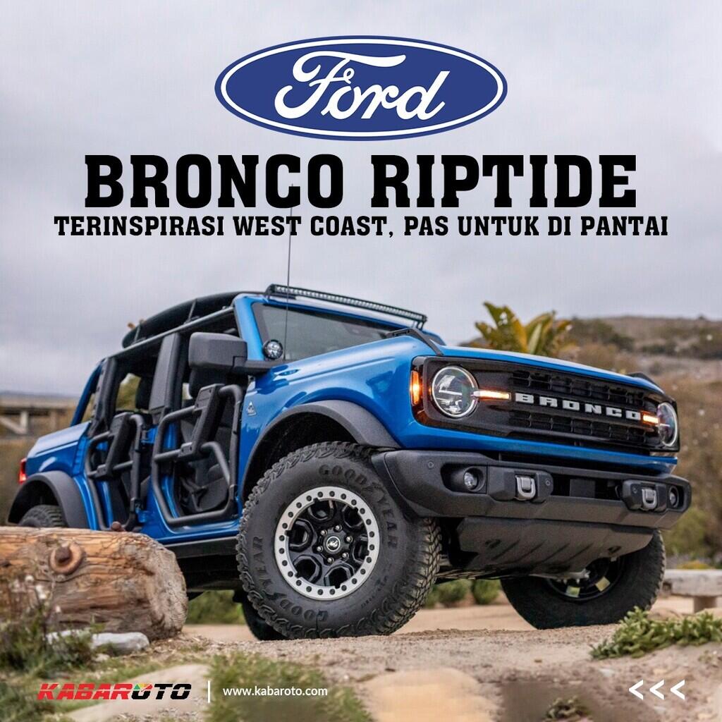 Ford Bronco Riptide, Inspirasi Dari West Coast