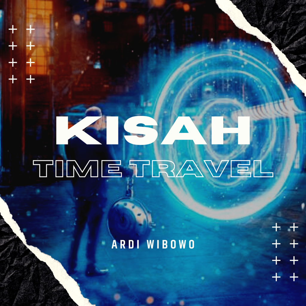 KISAH TIME TRAVELLER PART 2