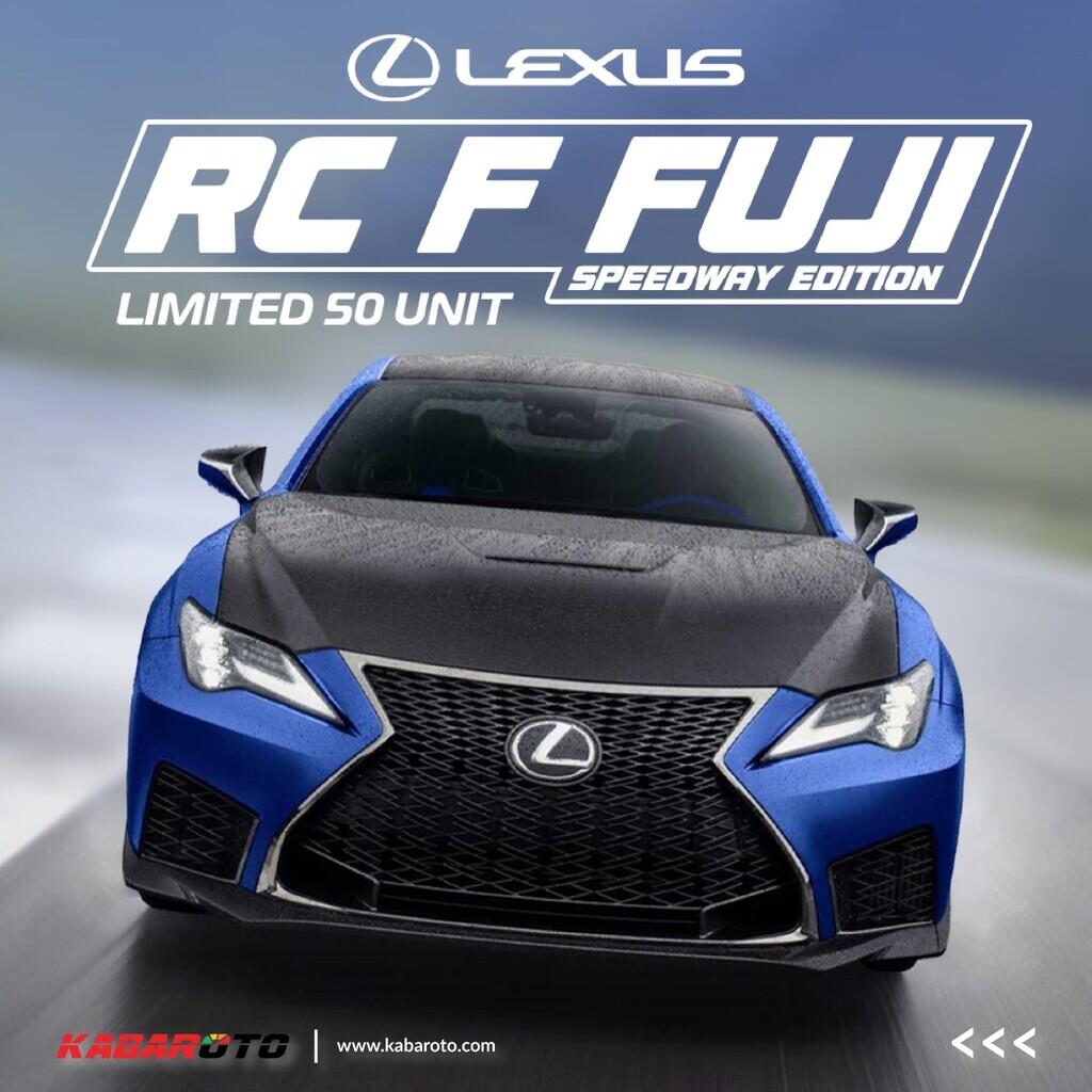 Lexus RC F Fuji Speedway Edition, Tersedia 50 Unit!