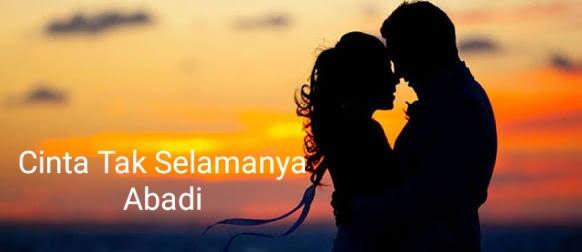 Cinta Tak Selamanya Abadi