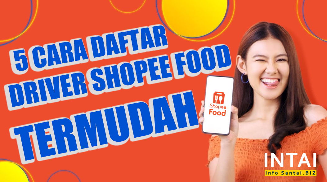 5 Cara Daftar Driver Shopee Food Online Mudah dan Cepat