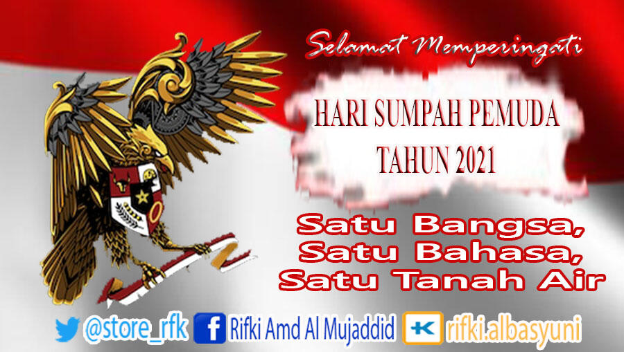 (SUMPAH PEMUDA 2021) Mengisi & Melanjutkan Perjuangan Mereka dari Saya yg Ke-2...