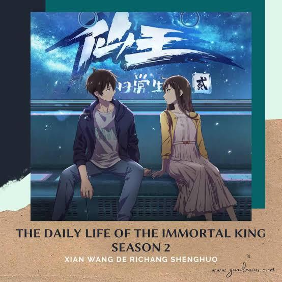 Jadwal Tayang The Daily Life of the Immortal King Season 2