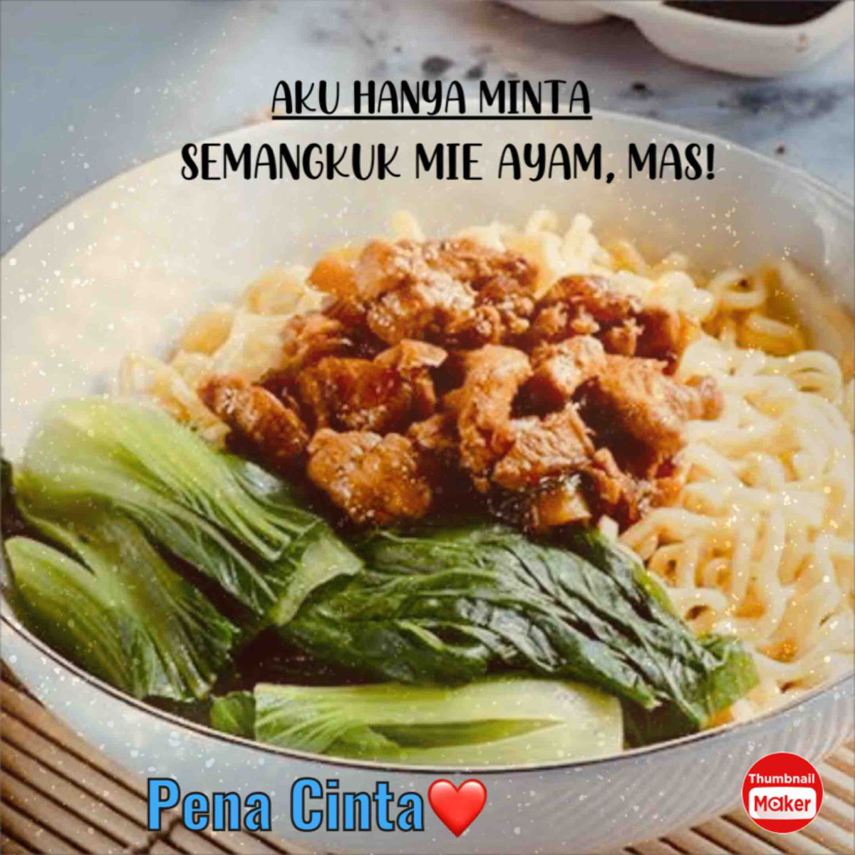 Aku Hanya Minta Semangkuk Mie Ayam, Mas!