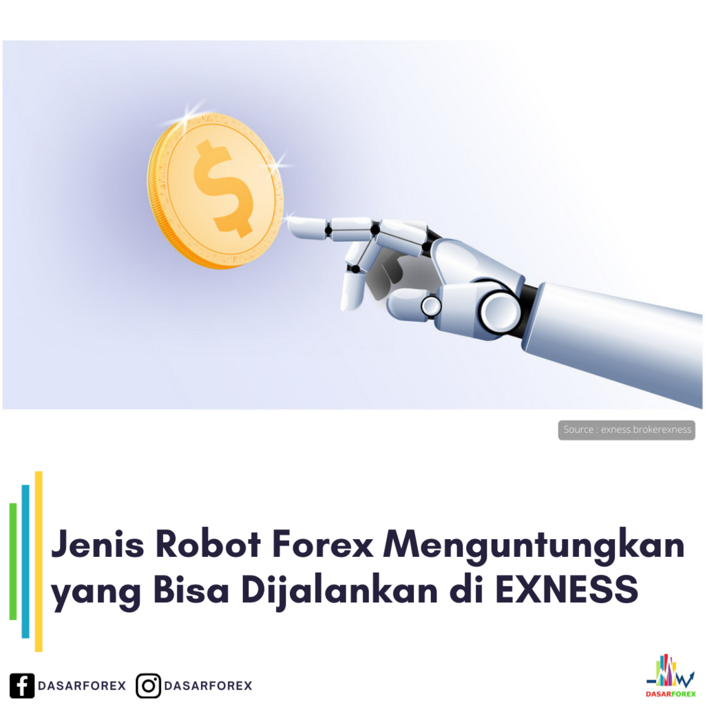 Jenis Robot Forex Menguntungkan yang Bisa Dijalankan di EXNESS