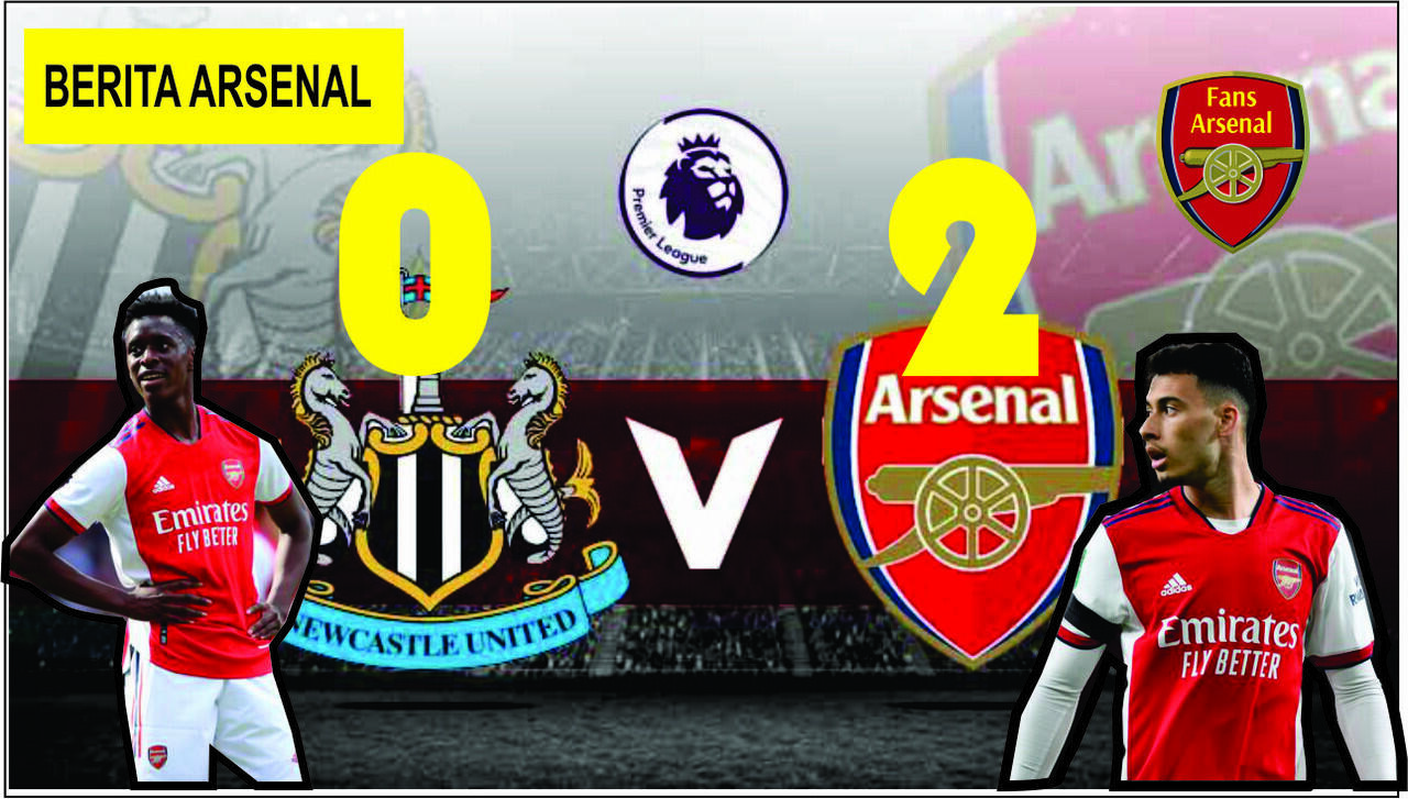 HIGHLIGHTS | Arsenal vs Newcastle United (2-0) | Saka, Martinelli - Berita Arsenal