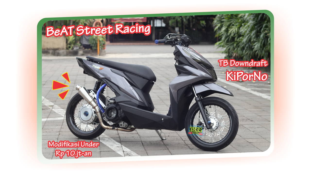 Dengan Upgrade KiPorNo Modifikasi Honda BeAT Street Makin Racing