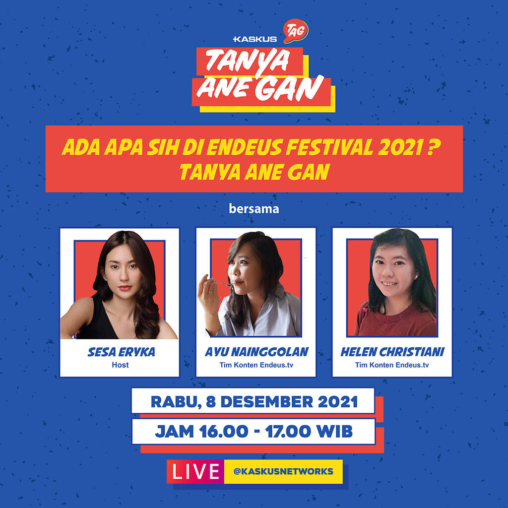 Penasaran Sama Endeus Festival 2021? Tanya Ane Gan!