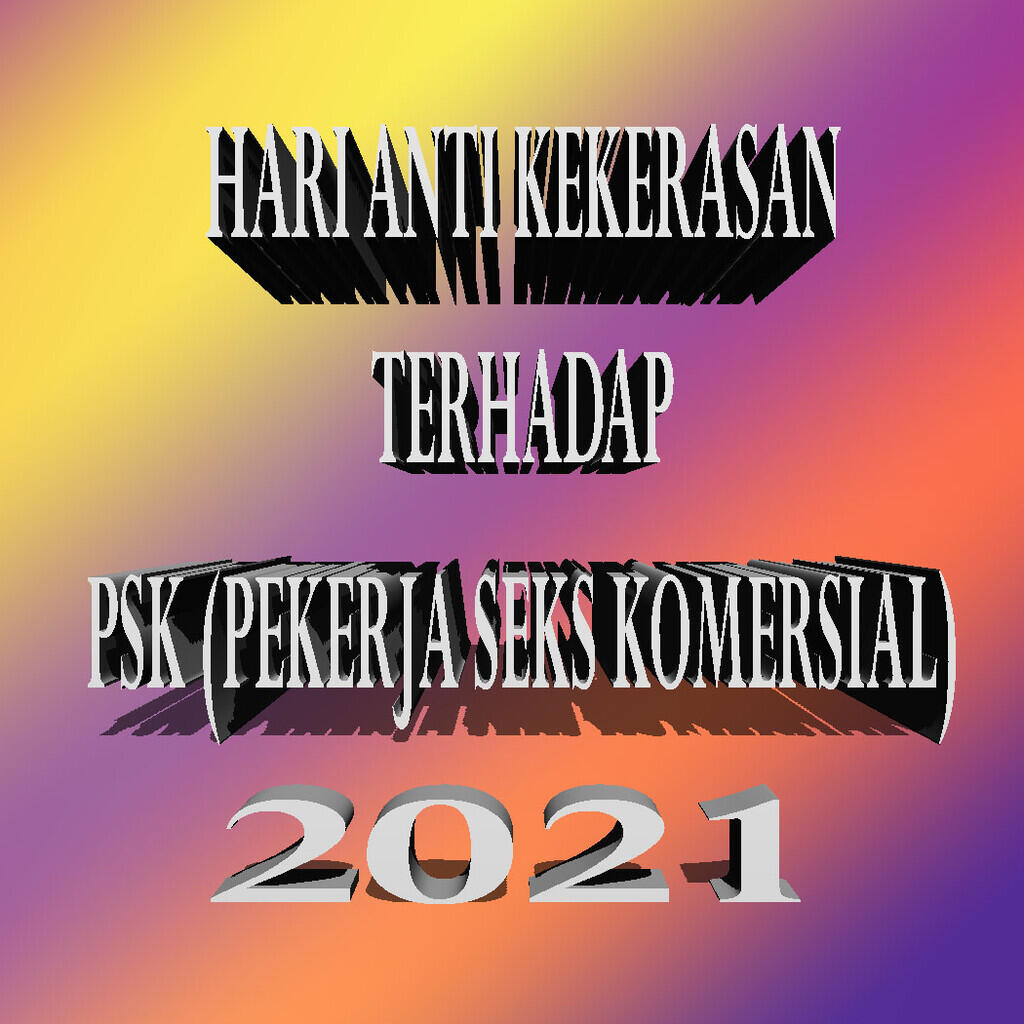 (Nasionalisme)Setiap 17 Des' : Hari Anti Kekerasan thd PSK Internasional...