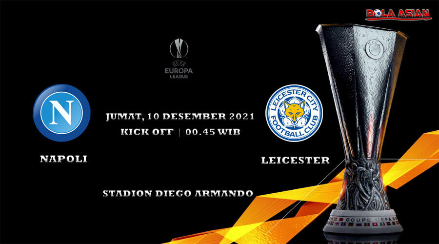 Prediksi Bola Napoli vs Leicester City 10 Desember 2021