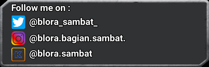 ● GalauKu GalauMu , SambatKu SambatMu , BahagiaKu BahagiaMu. ●