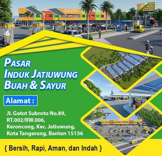 PASAR INDUK JATIUWUNG AKAN GANTIKAN PASAR INDUK TANAH TINGGI