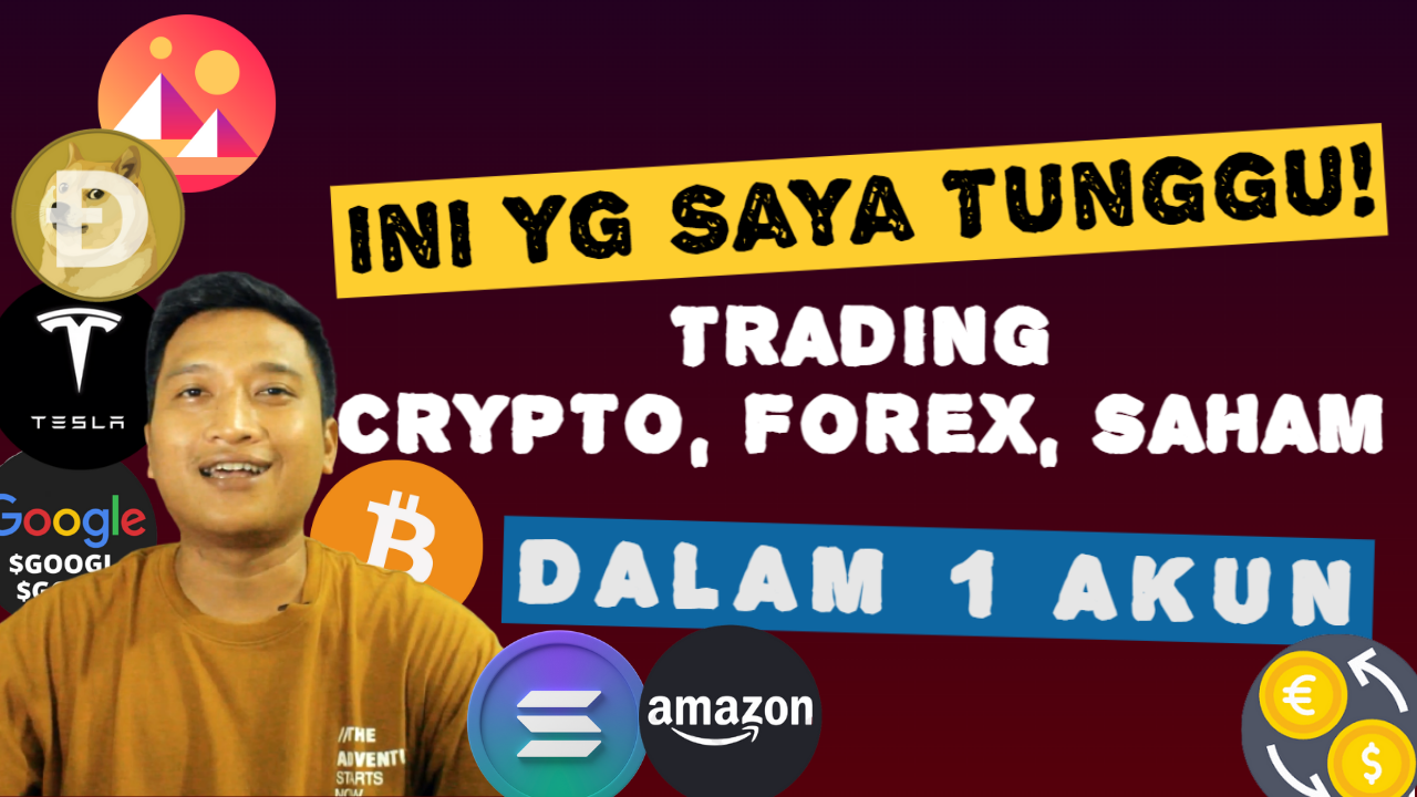 Broker Terbaik 2022 : Trading Crypto, Forex, Saham Dalam Satu Akun