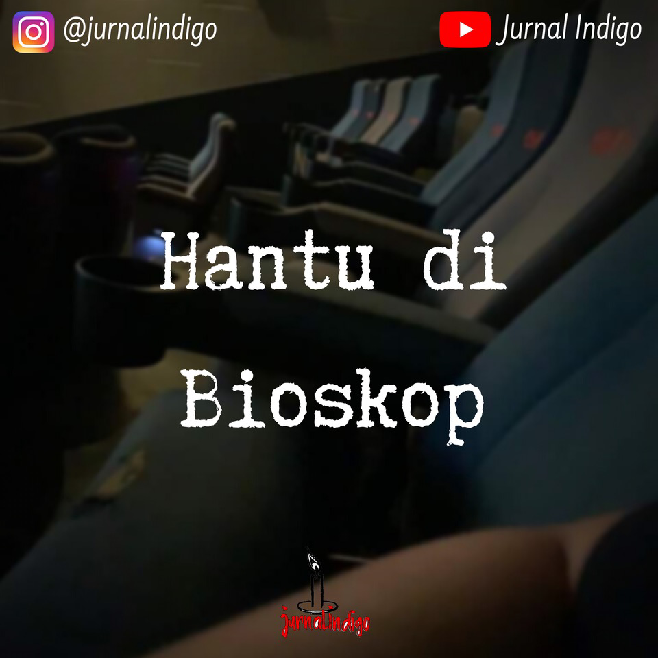 Hantu Di Bioskop - Jurnal Indigo