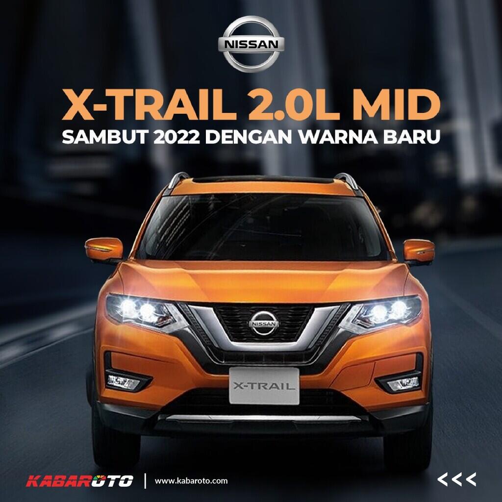 Warna Spesial Tahun Baru Nissan X-Trail Dan Serena Lebih Segar