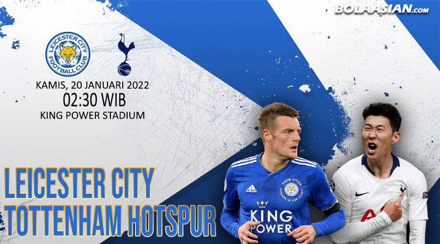 Prediksi Akurat Leicester vs Tottenham 20 Januari 2022