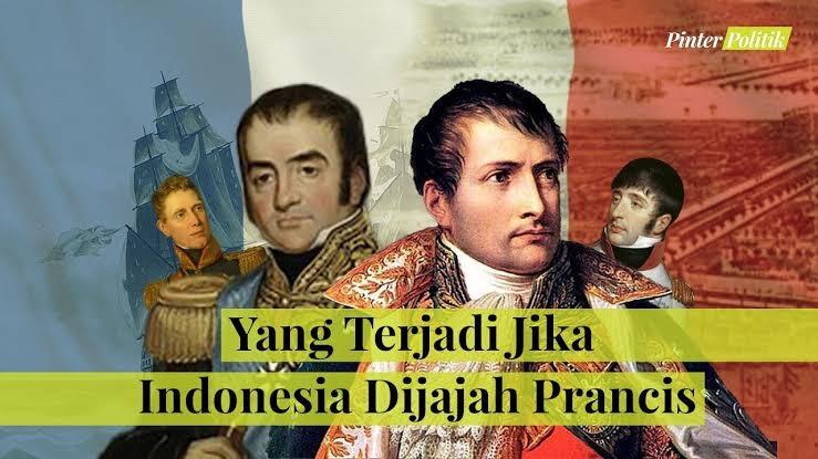 Jarang Orang Tahu, Kalau Nusantara Itu Pernah Di Jajah Prancis!