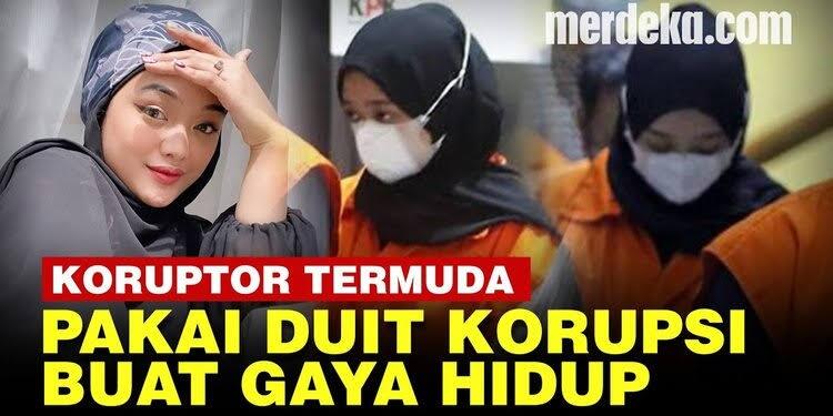 Politikus cantik Nur Afifah Balqis, Pecahkan Rekor Koruptor Termuda Di Indonesia